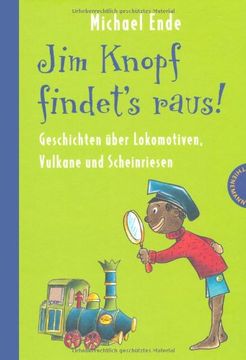 portada Jim Knopf findet's raus - Alles über Lokomotiven, Vulkane und Scheinriesen (en Alemán)
