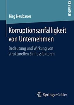 portada Korruptionsanfälligkeit von Unternehmen: Bedeutung und Wirkung von Strukturellen Einflussfaktoren (en Alemán)