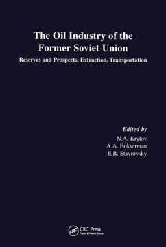 portada Oil Industry of the Former Soviet Union: Reserves, Extraction and Transportation (en Inglés)