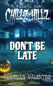 portada Chillz Hillz #2: Don't Be Late (Volume 2)