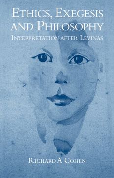 portada Ethics, Exegesis and Philosophy: Interpretation After Levinas 