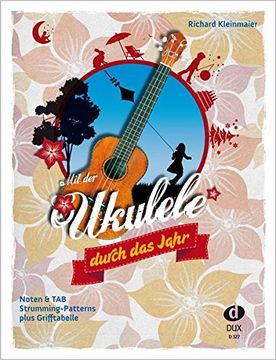 portada Mit der Ukulele Duch das Jahr: 49 Traditionelle und Neue Deutsche Kinderlieder (en Alemán)