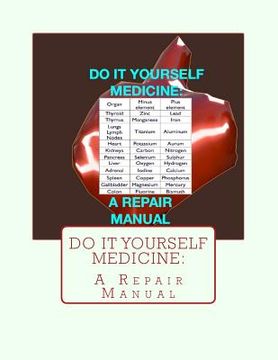 portada Do It Yourself Medicine: A Repair Manual (en Inglés)