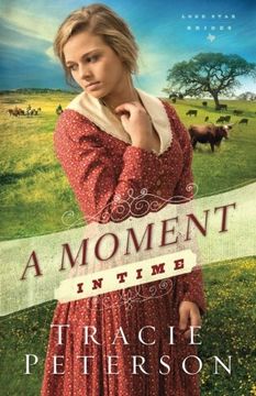 portada A Moment in Time (Lone Star Brides) (Volume 2) (en Inglés)