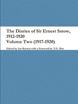 portada The Diaries of sir Ernest Satow, 1912-1920 - Volume two (1917-1920) (en Inglés)