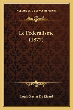portada Le Federalisme (1877) (in French)