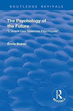 portada Revival: The Psychology of the Future (1918): L'Avenir Des Sciences Psychiques (en Inglés)