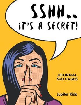portada Sshh. It's a Secret!: Journal 300 Pages (en Inglés)