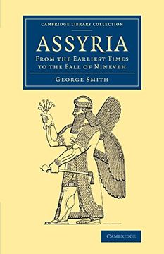 portada Assyria: From the Earliest Times to the Fall of Nineveh (Cambridge Library Collection - Archaeology) (in English)