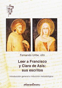 portada Leer a Francisco y Clara de Asís: sus escritos: Introducción general e inducción metodológica (Hermano Francisco)