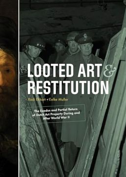 portada Looted art & Restitution: The Exodus and Partial Return of Dutch art Property During and After World war ii (en Inglés)