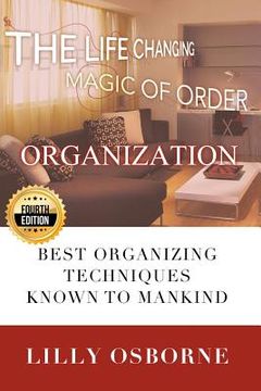 portada Organization: The Life Changing Magic of Order - Best organizing techniques known to mankind (en Inglés)