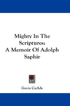 portada mighty in the scriptures: a memoir of adolph saphir (en Inglés)