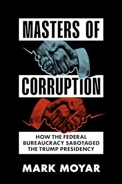 portada Masters of Corruption: How the Federal Bureaucracy Sabotaged the Trump Presidency (in English)