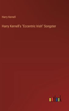portada Harry Kernell's "Eccentric Irish" Songster (en Inglés)
