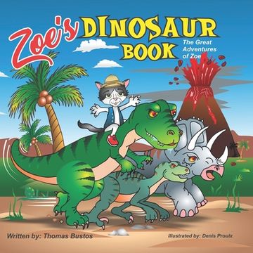 Zoe's Dinosaur Book: The Great Adventures of Zoe