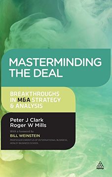 portada Masterminding the Deal: Breakthroughs in m&a Strategy and Analysis (en Inglés)