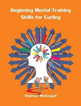 portada Beginning Mental Training Skills for Curling (en Inglés)