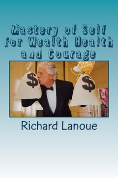 portada Mastery of Self For Wealth Health Courage (en Inglés)
