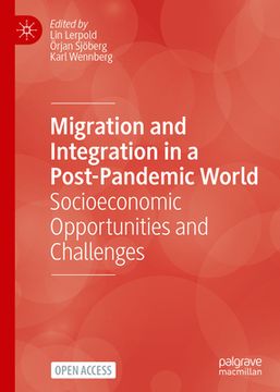 portada Migration and Integration in a Post-Pandemic World: Socioeconomic Opportunities and Challenges