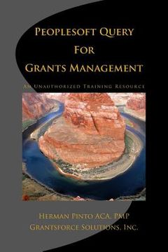 portada PeopleSoft Query For Grants Management: An Unauthorized Training Resource