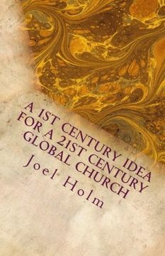 portada A 1st Century Idea for a 21st Century Global Church: Why Leaders Like Barnabas, James and John Will Shape Today's Christian Leader