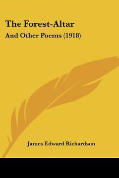portada the forest-altar: and other poems (1918) (in English)
