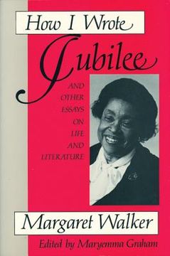 how i wrote jubilee and other essays on life and literature