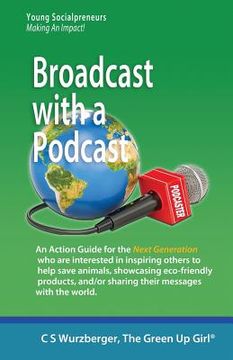portada Broadcast with a Podcast: Sharing your thoughts and solutions with the world! (en Inglés)