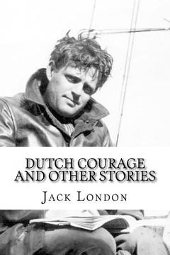 portada Dutch Courage and Other Stories (en Inglés)