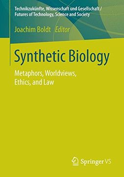 portada Synthetic Biology: Metaphors, Worldviews, Ethics, and law (Technikzukunfte, Wissenschaft und Gesellschaft (en Inglés)