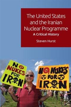 portada The United States and the Iranian Nuclear Programme: A Critical History 