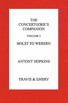 portada the concertgoer's companion - holst to webern (en Inglés)