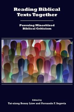 portada Reading Biblical Texts Together: Pursuing Minoritized Biblical Criticism (Semeia Studies) (en Inglés)
