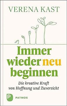 portada Immer Wieder neu Beginnen: Die Kreative Kraft von Hoffnung und Zuversicht (en Alemán)