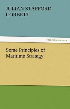 portada some principles of maritime strategy (en Inglés)