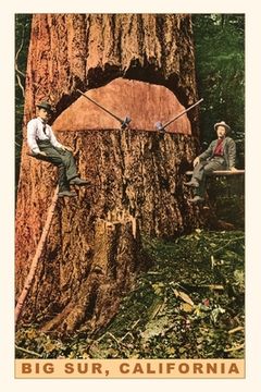 portada Vintage Journal Chopping Down a Redwood, Big Sur, California (en Inglés)