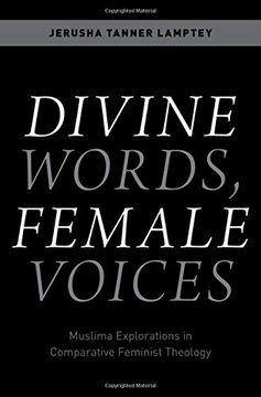 portada Divine Words, Female Voices: Muslima Explorations in Comparative Feminist Theology (en Inglés)