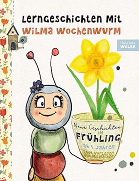 portada Lerngeschichten mit Wilma Wochenwurm - Neue Geschichten im Frühling (en Alemán)
