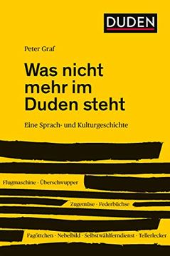 portada Was Nicht Mehr im Duden Steht: Eine Sprach- und Kulturgeschichte (en Alemán)