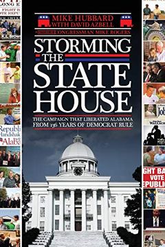 portada Storming the State House: The Campaign That Liberated Alabama From 136 Years of Democrat Rule (in English)
