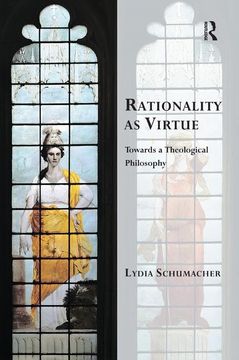 portada Rationality as Virtue: Towards a Theological Philosophy (en Inglés)
