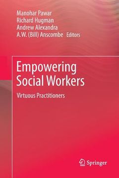 portada Empowering Social Workers: Virtuous Practitioners (en Inglés)