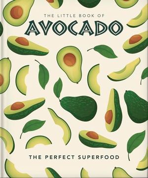portada The Little Book of Avocado: The Ultimate Superfood (The Little Books of Food & Drink, 22) (en Inglés)