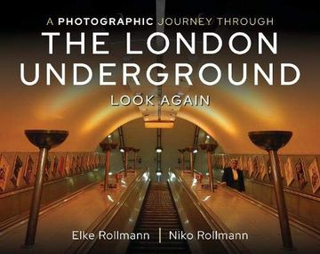 portada A Photographic Journey Through the London Underground: Look Again (en Inglés)