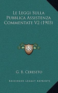 portada Le Leggi Sulla Pubblica Assistenza Commentate V2 (1903)