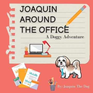 portada Joaquin Around The Office: A Doggy Adventure (en Inglés)