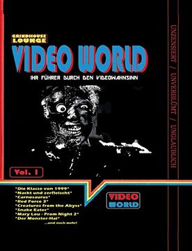 portada Grindhouse Lounge: Video World Vol. 1 - ihr Filmführer Durch den Videowahnsinn mit Retroreviews zu Nackt und Zerfleischt, c2 - Killerinsect, die Klasse. Sneak Eater und Mehr! (German Edition) (in German)