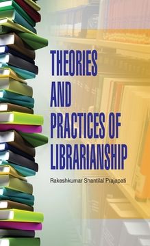 portada Theories and Practices of Librarianship