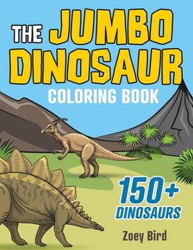 portada The JUMBO Dinosaur Coloring Book: A BIG and Fun Activity for Kids